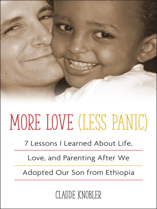 Title details for More Love, Less Panic by Claude Knobler - Available